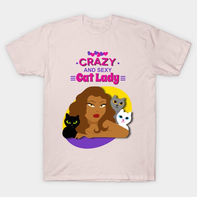 Crazy and Sexy Cat Lady T-Shirt by Bleckim